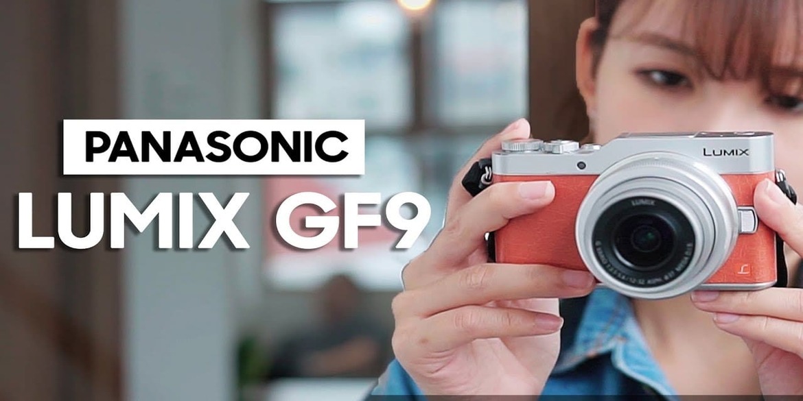 Review chi tiết về máy ảnh Panasonic Lumix GF9